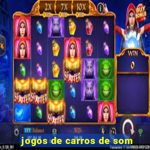 jogos de carros de som